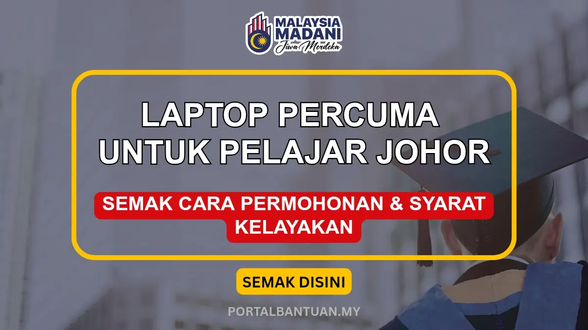 LAPTOP PERCUMA UNTUK PELAJAR JOHOR