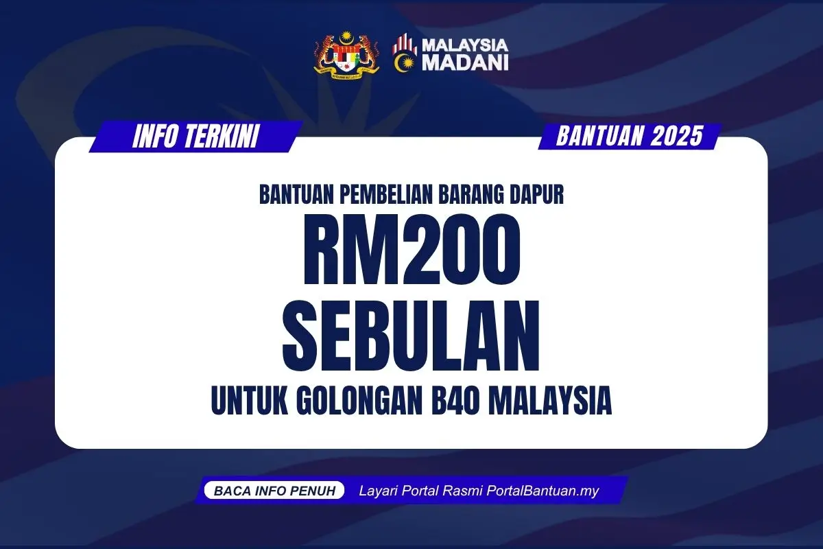 BANTUAN PEMBELIAN BARANG DAPUR RM200 SEBULAN UNTUK GOLONGAN B40 MALAYSIA